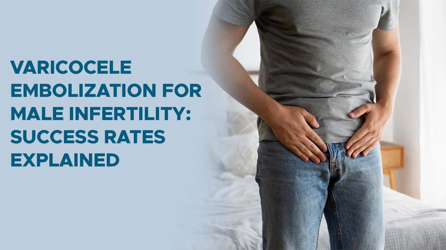 Varicocele Embolization for Male Infertility: Success Rates Explained